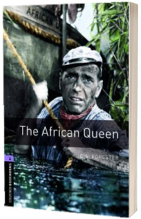 Oxford Bookworms Library. Level 4. The African Queen