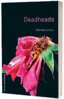 Oxford Bookworms Library Level 6. Deadheads
