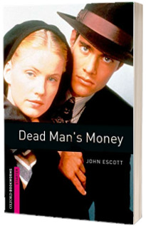 Oxford Bookworms Library Starter Level. Dead Mans Money