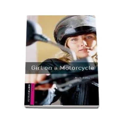Oxford Bookworms Library. Starter Level. Girl on a Motorcycle