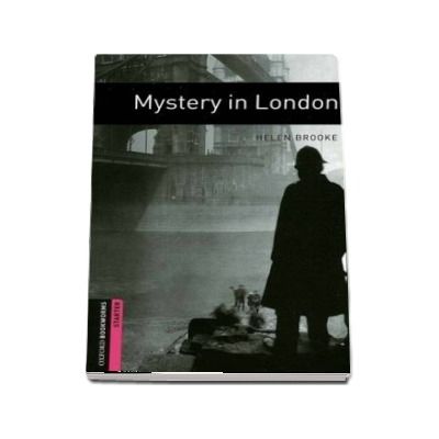 Oxford Bookworms Library Starter Level. Mystery in London. Book
