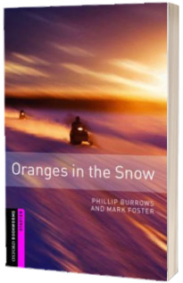 Oxford Bookworms Library Starter Level. Oranges in the Snow. Book