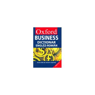 Oxford Business. Dictionar englez-roman (cartonat)