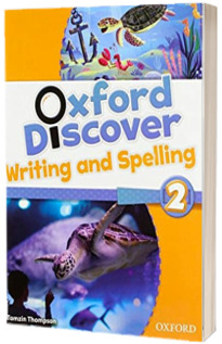 Oxford Discover 2. Writing and Spelling