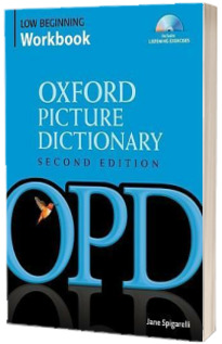 Oxford Picture Dictionary Second Edition. Low Beginning Workbook. Vocabulary reinforcement activity book with 2 audio CDs