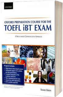 Oxford Preparation Course for the TOEFL iBT Exam. Students Book Pack with Audio CDs and website access code. A communicative approach to learning for successful performance in the TOEFL iBT  Exam