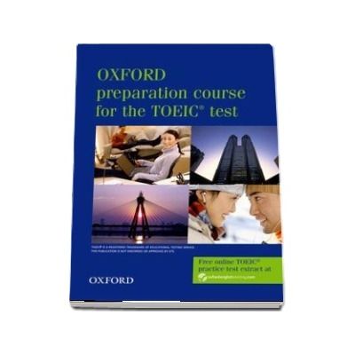 Oxford preparation course for the TOEIC (R) test. Students Book