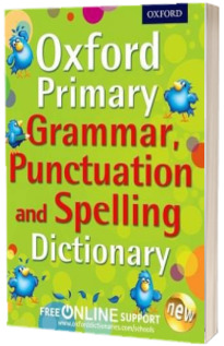 Oxford Primary Grammar, Punctuation and Spelling Dictionary