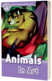 Oxford Read and Discover Level 4. Animals in Art