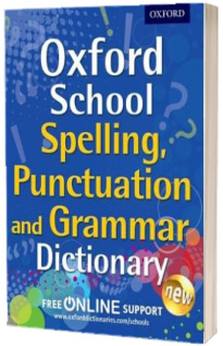 Oxford School Spelling, Punctuation and Grammar Dictionary