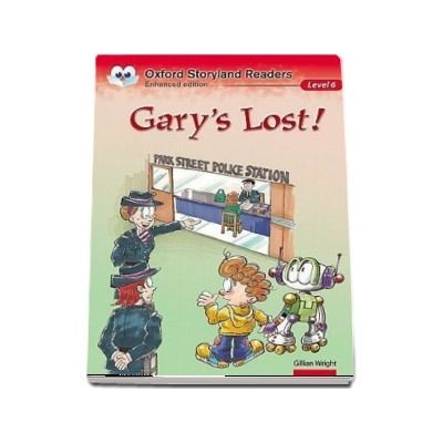 Oxford Storyland Readers Level 6. Garys Lost!