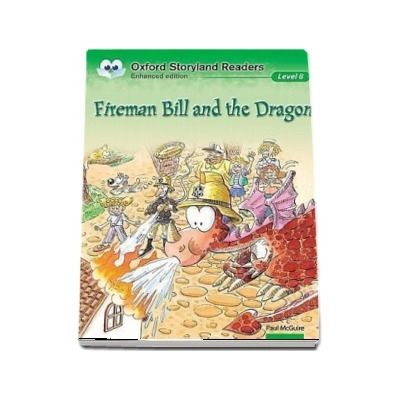 Oxford Storyland Readers Level 8. Fireman Bill and the Dragon