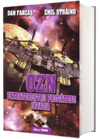 OZN. Extraterestrii pregatesc invazia