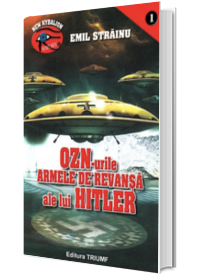 OZN-urile - Armele de revansa ale lui Hitler