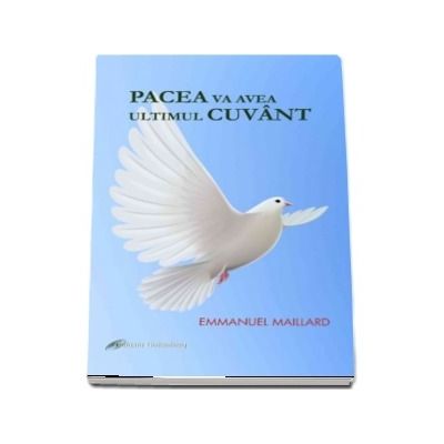 Pacea va avea ultimul cuvant