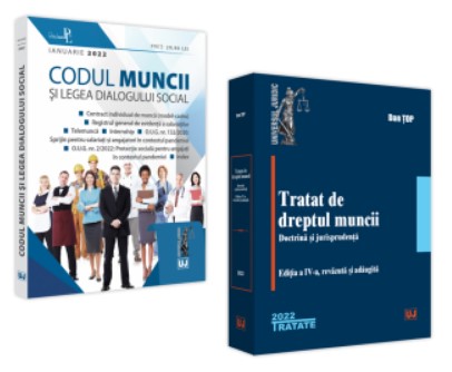 Pachet: Codul si Tratatul de dreptul muncii. 2022