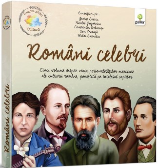 Pachet cultura - Romani Celebri. Cinci volume despre viata personalitatilor marcante ale culturii romane, povestite pe intelesul copiilor
