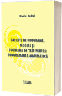 Pachete de programe, modele si probleme de test pentru programarea matematica