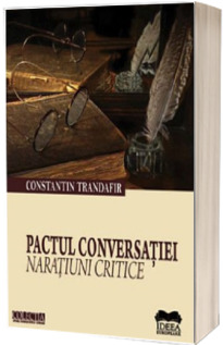 Pactul conversatiei. Naratiuni critice