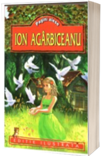 Pagini alese - Editie ilustrata - Ion Agarbiceanu