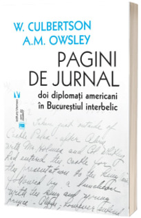 Pagini de jurnal.Doi diplomati americani in Bucurestiul interbelic