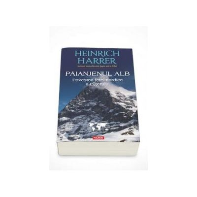 Paianjenul alb. Povestea fetei nordice a Eigerului (Heinrich Harrer)