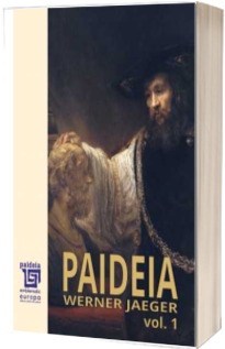 Paideia, volumul 1