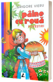 Paine cu roua - Povestiri (Editie ilustrata)