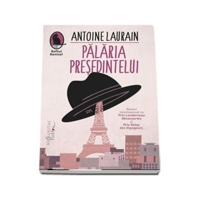 Palaria Presedintelui - Antoine Laurain (Colectia Raftul Denisei)