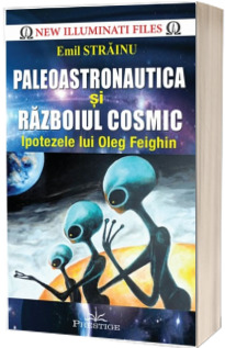 Paleoastronautica si Razboiul Cosmic