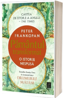 Pamantul transformat. O istorie nespusa