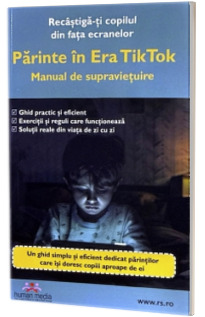 Parinte in Era TikTok. Manual de supravietuire