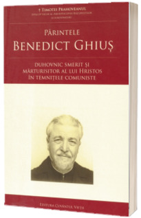 Parintele Benedict Ghius