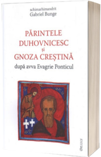 Parintele duhovnicesc si gnoza crestina dupa avva Evagrie Ponticul
