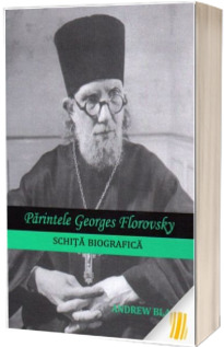Parintele Georges Florovsky. Schita biografica