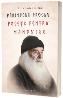 Parintele Proclu. Povete pentru mantuire