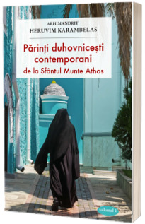 Parinti duhovnicesti contemporani de la Sfantul Munte Athos