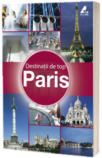 Paris - destinatii de top