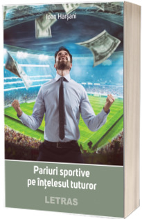 Pariuri sportive pe intelesul tuturor