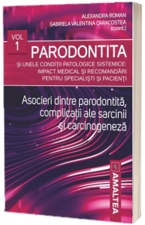 Parodontita si unele conditii patologice sistemice: Impact medical si recomandari pentru specialisti si pacienti