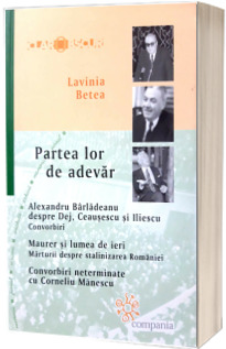 Partea lor de adevar