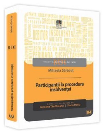 Participantii la procedura insolventei - Coordonatori - Nicoleta Tandareanu, Florin Motiu