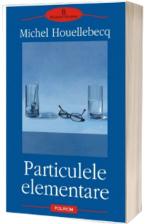 Particulele elementare (editia a doua revazuta)-