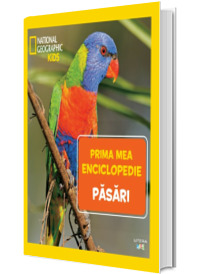 Pasari. Volumul 10. Prima mea enciclopedie National Geographic