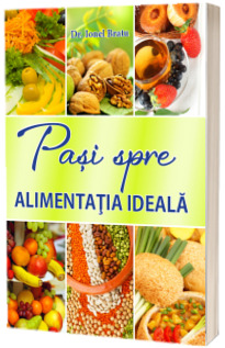 Pasi spre alimentatia ideala