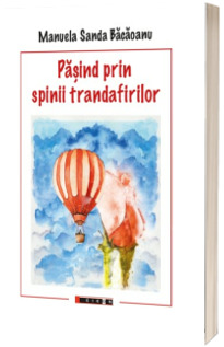 Pasind prin spinii trandafirilor