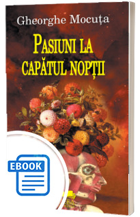 Pasiuni la capatul noptii