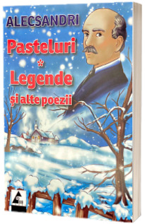 Pasteluri. Legende si alte poezii