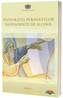 Pastoratia persoanelor dependente de alcool