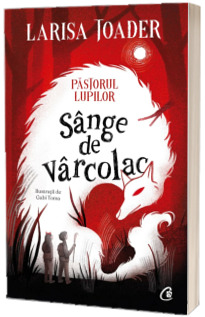 Pastorul lupilor. Sange de varcolac
